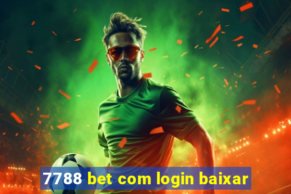 7788 bet com login baixar